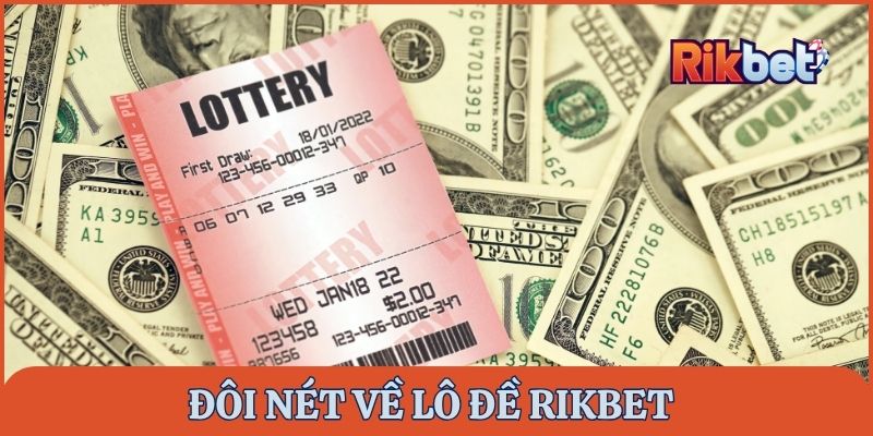 Đôi nét về sảnh cá cược lô đề Rikbet