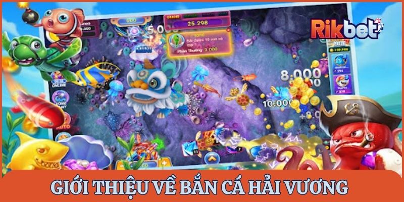 Giới thiệu về game Bắn cá Hải Vương