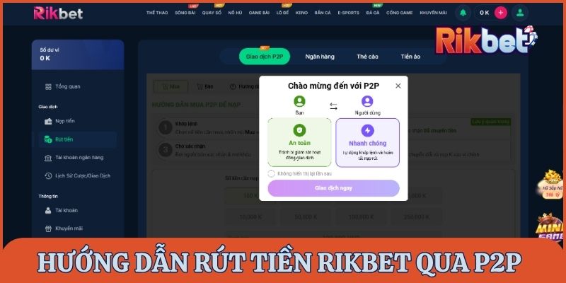 Hướng dẫn chi tiết cách rút tiền từ Rikbet qua giao dịch P2P